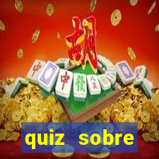 quiz sobre conhecimentos gerais